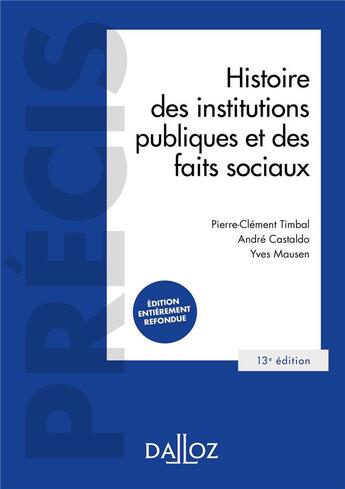 Couverture du livre « Histoire des institutions publiques et des faits sociaux » de Andre Castaldo et Pierre-Clement Timbal et Yves Mausen aux éditions Dalloz