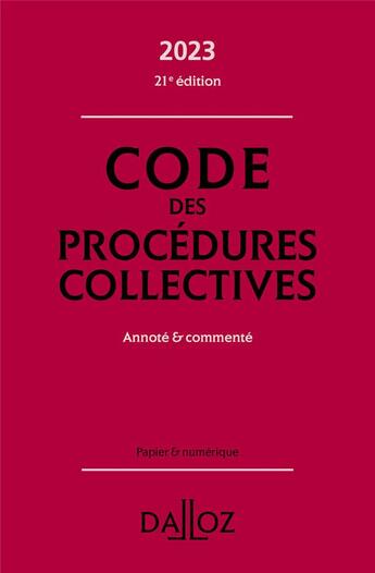 Couverture du livre « Code des procédures collectives : annoté & commenté (édition 2023) » de Alain Lienhard et Pascal Pisoni aux éditions Dalloz