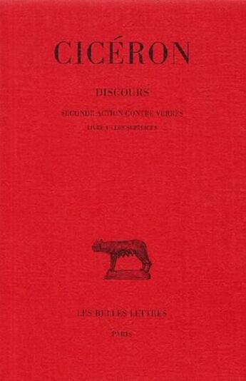 Couverture du livre « Discours Tome 6 : seconde action contre verres, livre v : les supplices » de Ciceron aux éditions Belles Lettres