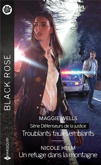 Couverture du livre « Défenseurs de la justice Tome 2 : troublants faux-semblants, un refuge dans la montagne » de Maggie Wells et Nicole Helm aux éditions Harlequin