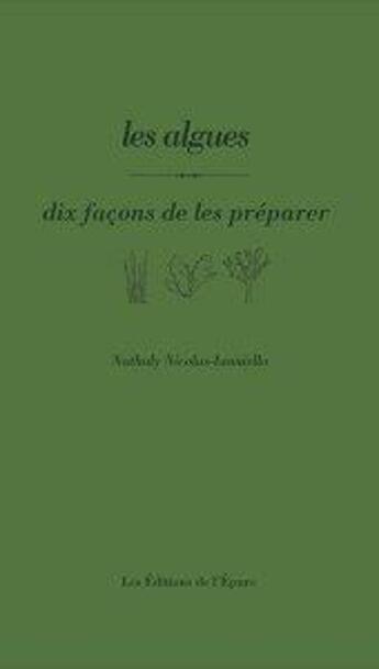 Couverture du livre « Dix façons de le préparer : les algues » de Nathaly Nicolas-Ianniello aux éditions Les Editions De L'epure