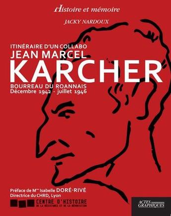 Couverture du livre « Itinéraire d'un collabo Jean Marcel Karcher » de Jacky Nardoux aux éditions Actes Graphiques