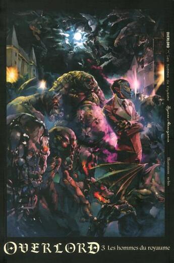 Couverture du livre « Overlord Tome 3 : les hommes du royaume » de Kugane Maruyama aux éditions Ofelbe