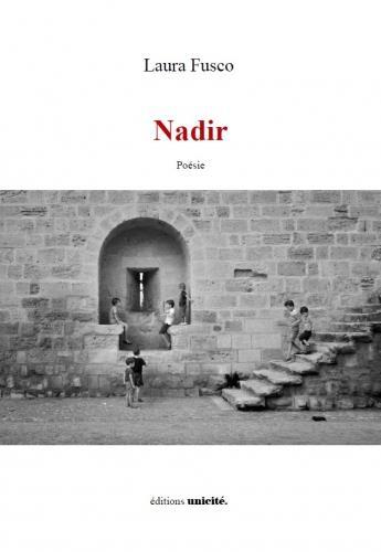 Couverture du livre « Nadir » de Laura Fusco aux éditions Unicite