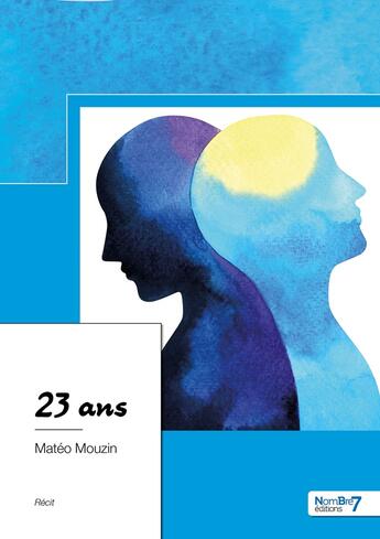 Couverture du livre « 23 ans » de Mateo Mouzin aux éditions Nombre 7