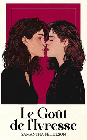 Couverture du livre « Le Goût de l'Ivresse » de Samantha Feitelson aux éditions Beta Publisher