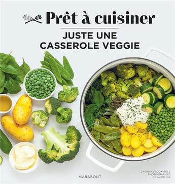 Couverture du livre « Juste une casserole veggie » de  aux éditions Marabout