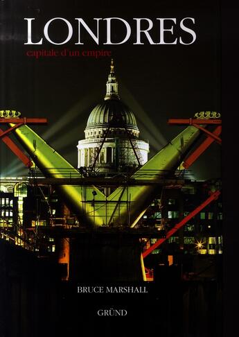 Couverture du livre « Londres, capitale d'un empire » de Bruce Marshall aux éditions Grund