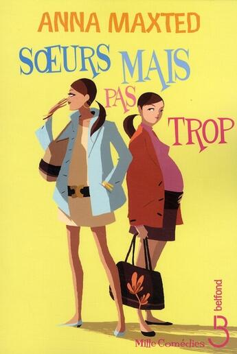 Couverture du livre « Soeurs mais pas trop » de Anna Maxted aux éditions Belfond