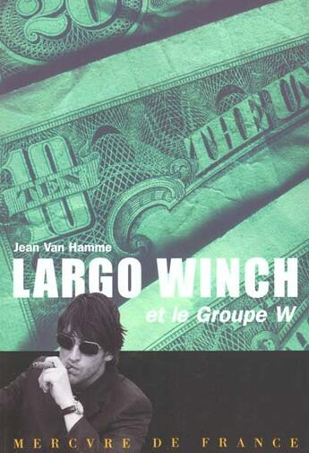 Couverture du livre « Largo Winch T.1 ; Largo Winch et le groupe W » de Jean Van Hamme aux éditions Mercure De France