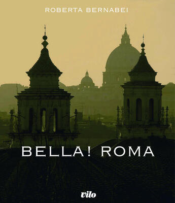 Couverture du livre « Bella ! Roma » de Roberta Bernabei aux éditions Vilo