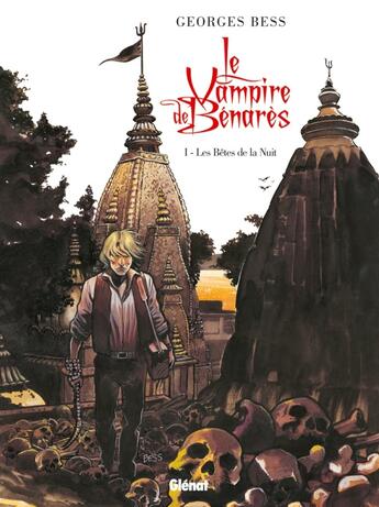 Couverture du livre « Le vampire de Bénarès Tome 1 ; les bêtes de la nuit » de Georges Bess aux éditions Glenat