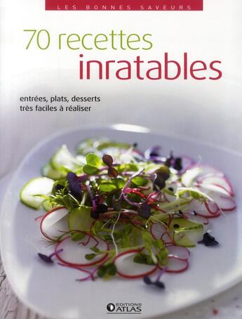 Couverture du livre « 70 recettes inratables » de  aux éditions Atlas