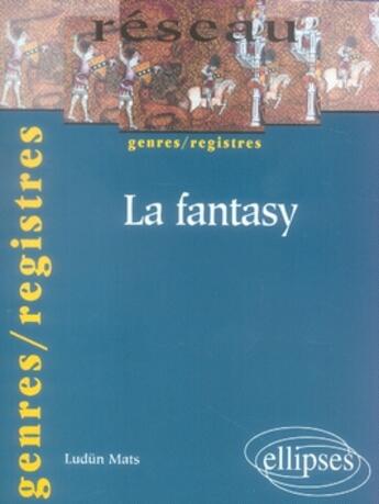 Couverture du livre « La fantasy » de Ludun aux éditions Ellipses