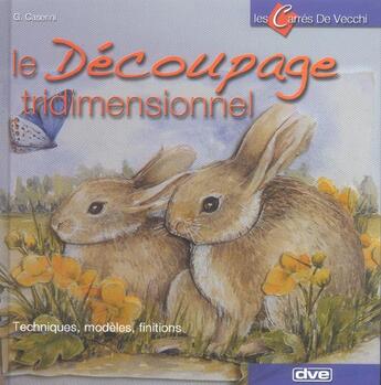 Couverture du livre « Decoupage tridimensionnel (le) » de Caserini aux éditions De Vecchi