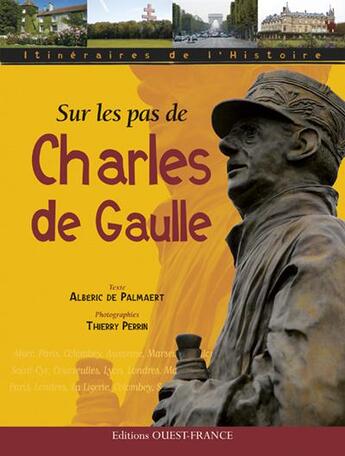 Couverture du livre « Sur les pas de charles de gaulle » de Palmaert-Godard-Bar aux éditions Ouest France