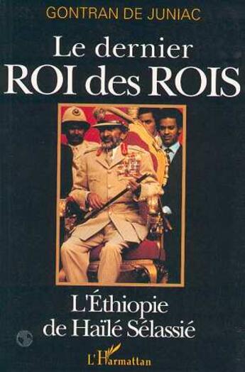 Couverture du livre « Le dernier roi des rois » de Gontran De Juniac aux éditions L'harmattan