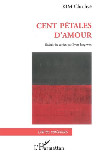 Couverture du livre « Cent pétales d'amour » de Cho-Hye Kim aux éditions L'harmattan