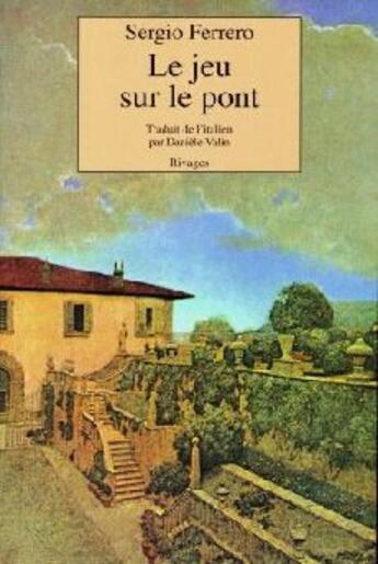 Couverture du livre « Le jeu sur le pont » de Sergio Ferrero aux éditions Rivages