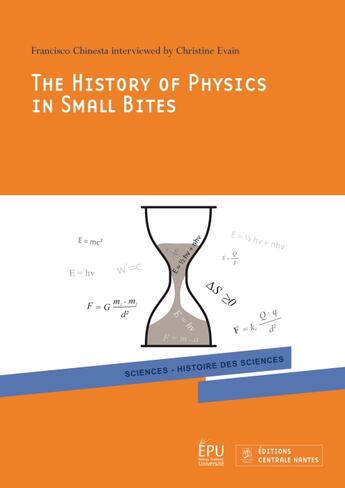 Couverture du livre « The history of physics in small bites » de Christine Evain et Francisco Chinesta aux éditions Publibook