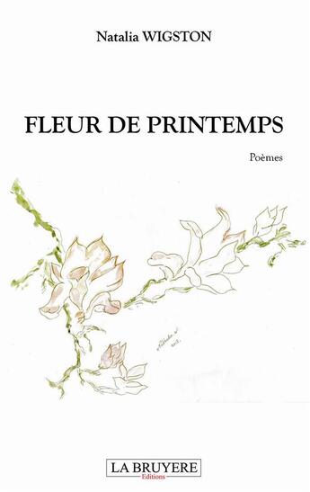 Couverture du livre « Fleur de printemps » de Natalia Wigston aux éditions La Bruyere