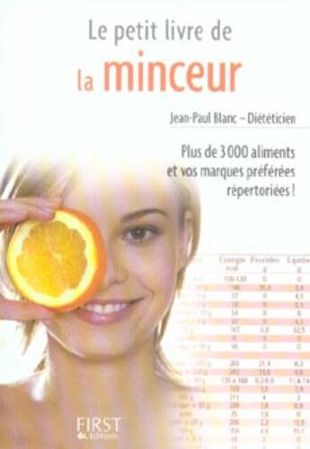 Couverture du livre « Le petit livre de la minceur (édition 2006) » de Jean-Paul Blanc aux éditions First