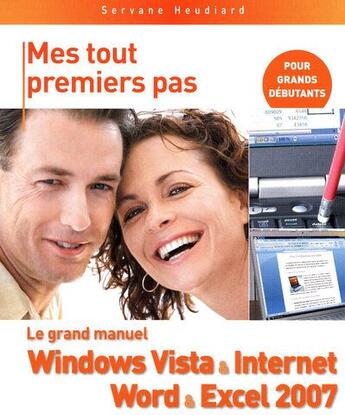 Couverture du livre « Grand manuel windows vista et internet, word et excel 2007 » de Servane Heudiard aux éditions First Interactive