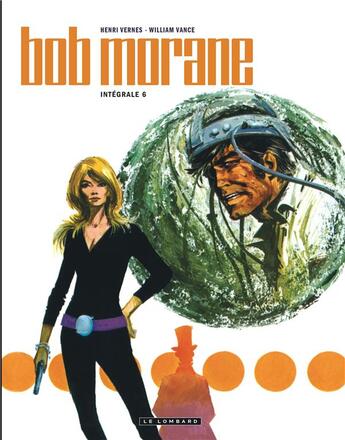 Couverture du livre « Bob Morane : Intégrale vol.6 » de Vernes Henri aux éditions Lombard