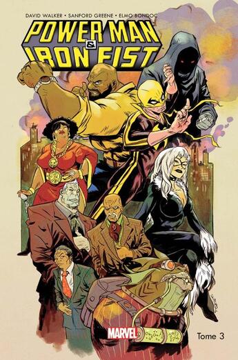 Couverture du livre « Power Man & Iron Fist all-new all-different Tome 3 » de David Walker et Sanford Greene et Elmo Bondoc aux éditions Panini