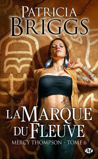 Couverture du livre « Mercy Thompson Tome 6 : la marque du fleuve » de Patricia Briggs aux éditions Milady