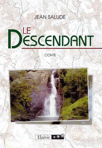 Couverture du livre « Le descendant » de Jean Salude aux éditions Elzevir