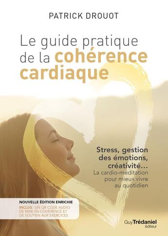 Couverture du livre « Le guide pratique de la cohérence cardiaque » de Marie Borrel et Patrick Drouot aux éditions Guy Trédaniel