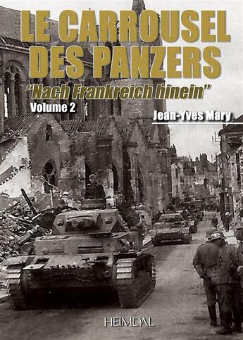 Couverture du livre « LE CARROUSEL DES PANZERS TOME 2 » de Jean-Yves Mary aux éditions Heimdal