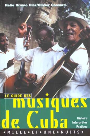 Couverture du livre « Musiques de cuba » de Diaz Helio Orovio aux éditions Mille Et Une Nuits