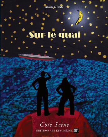 Couverture du livre « Sur le quai » de Alain Gras aux éditions Art Et Comedie