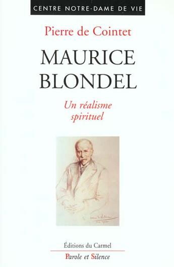 Couverture du livre « Maurice blondel - un realisme spirituel » de De Cointet P aux éditions Parole Et Silence