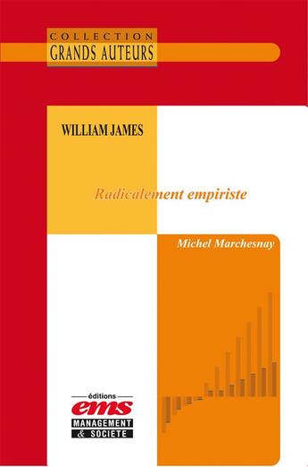 Couverture du livre « William James - Radicalement empiriste » de Michel Marchesnay aux éditions Epagine