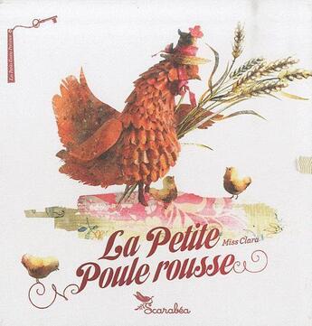 Couverture du livre « La petite poule rousse » de Miss Clara aux éditions Scarabea