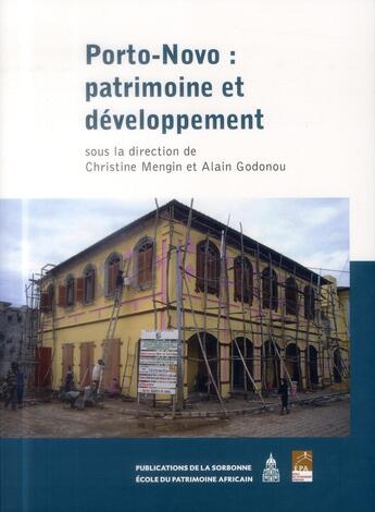 Couverture du livre « Porto-novo : patrimoine et developpement » de Mengin/Godonou aux éditions Editions De La Sorbonne