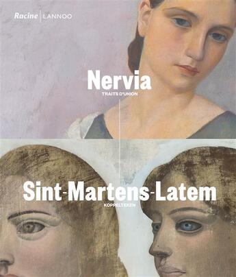 Couverture du livre « Nervia ; Laethem-Saint-Martin ; traits d'union » de Catherine Verleysen et Michel De Reymaeker et Francoise Osteaux aux éditions Editions Racine