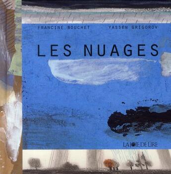 Couverture du livre « Les nuages » de Francine Bouchet et Yassen Grigorov aux éditions La Joie De Lire