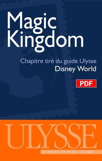 Couverture du livre « Magic Kingdom ; chapitre tiré du guide Ulysse « Disney World » » de  aux éditions Ulysse