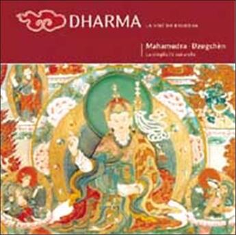 Couverture du livre « Dharma ; mahamudra-dzogchen ; la simplicite naturelle » de  aux éditions Prajna