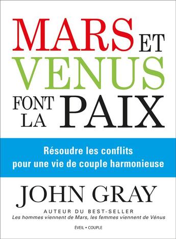 Couverture du livre « Mars et Vénus font la paix » de John Gray aux éditions De L'eveil