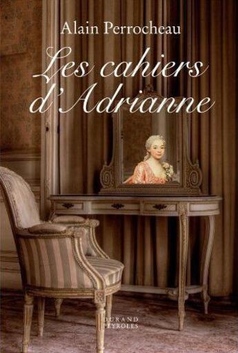 Couverture du livre « Cahiers d'adrianne » de Alain Perrocheau aux éditions Durand Peyroles