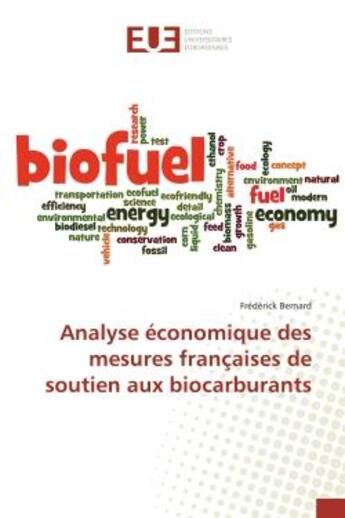 Couverture du livre « Analyse economique des mesures francaises de soutien aux biocarburants » de Bernard Frederick aux éditions Editions Universitaires Europeennes