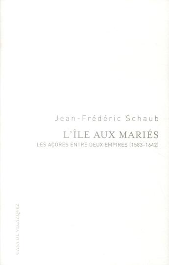 Couverture du livre « Ile aux maries » de Schaub J F aux éditions Casa De Velazquez