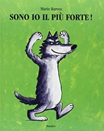 Couverture du livre « Sono io il piu forte (lutin) » de Mario Ramos aux éditions Babalibri