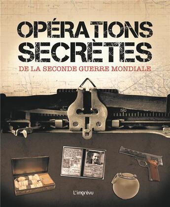 Couverture du livre « Opérations secrètes de la seconde guerre mondiale » de Alexander Stilwell aux éditions L'imprevu