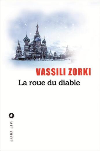 Couverture du livre « La roue du diable » de Vassili Zorki aux éditions Liana Levi